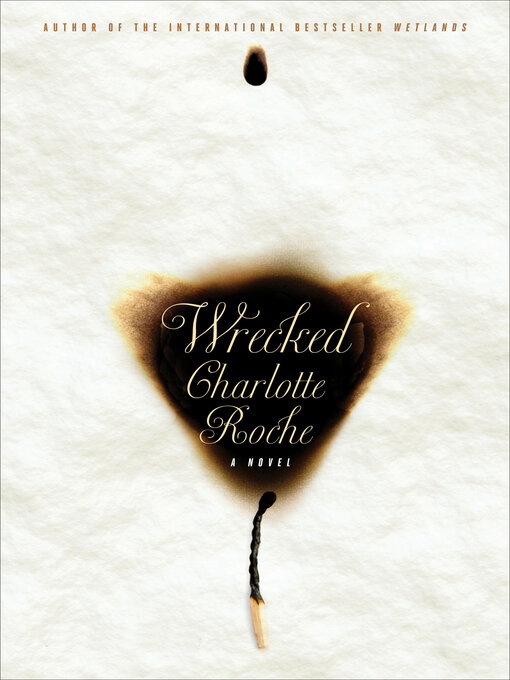 Title details for Wrecked by Charlotte Roche - Available